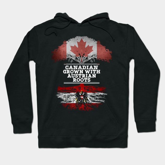 Canadian Grown With Austrian Roots - Gift for Austrian With Roots From Austria Hoodie by Country Flags